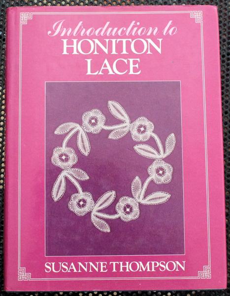 Thompson, Susanne: Introduction to Honiton Lace (1986)